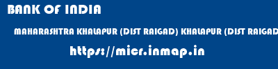 BANK OF INDIA  MAHARASHTRA KHALAPUR (DIST RAIGAD) KHALAPUR (DIST RAIGAD)   micr code